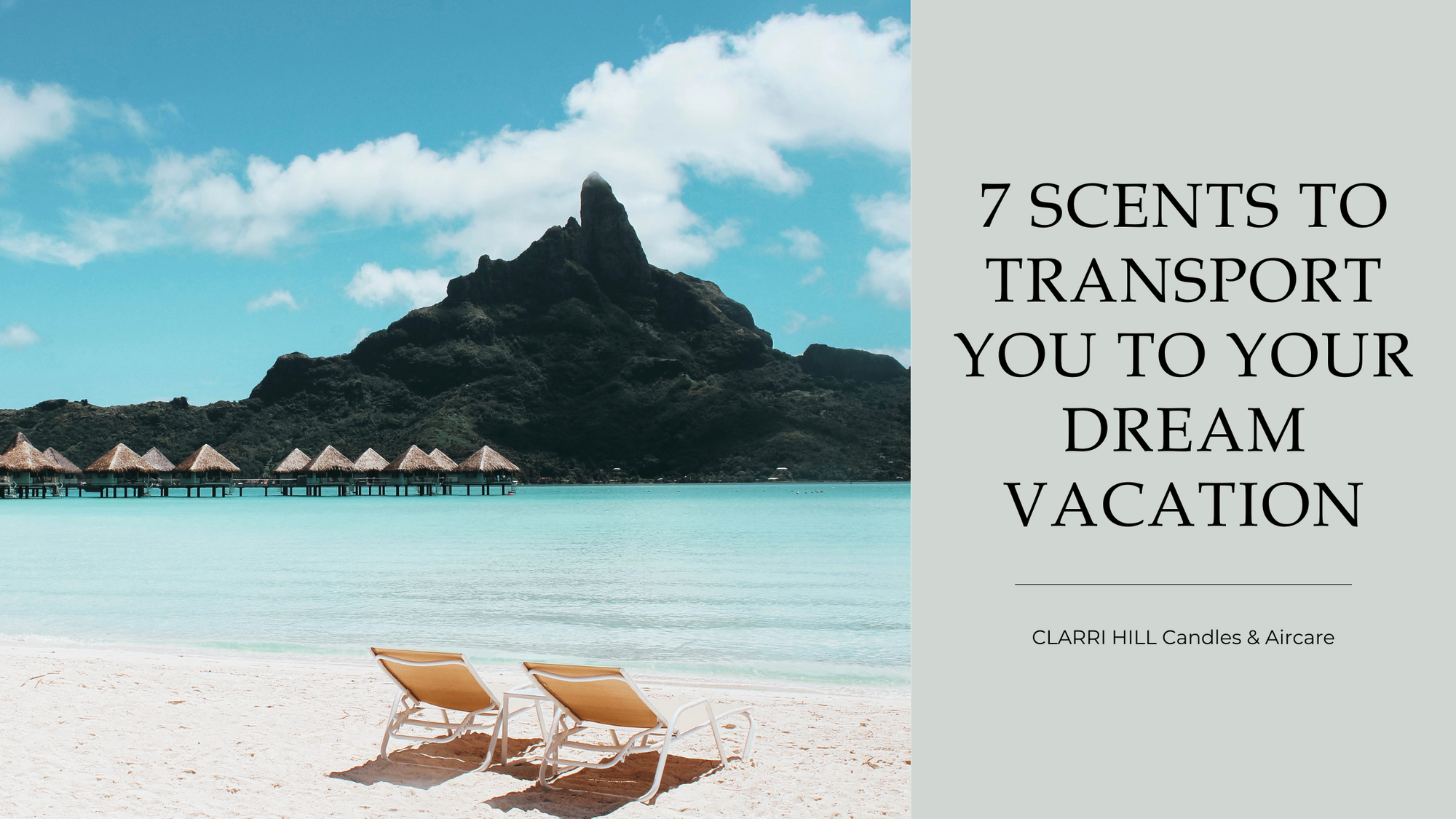 7 Scents to Transport You to Your Dream Vacation Destination
