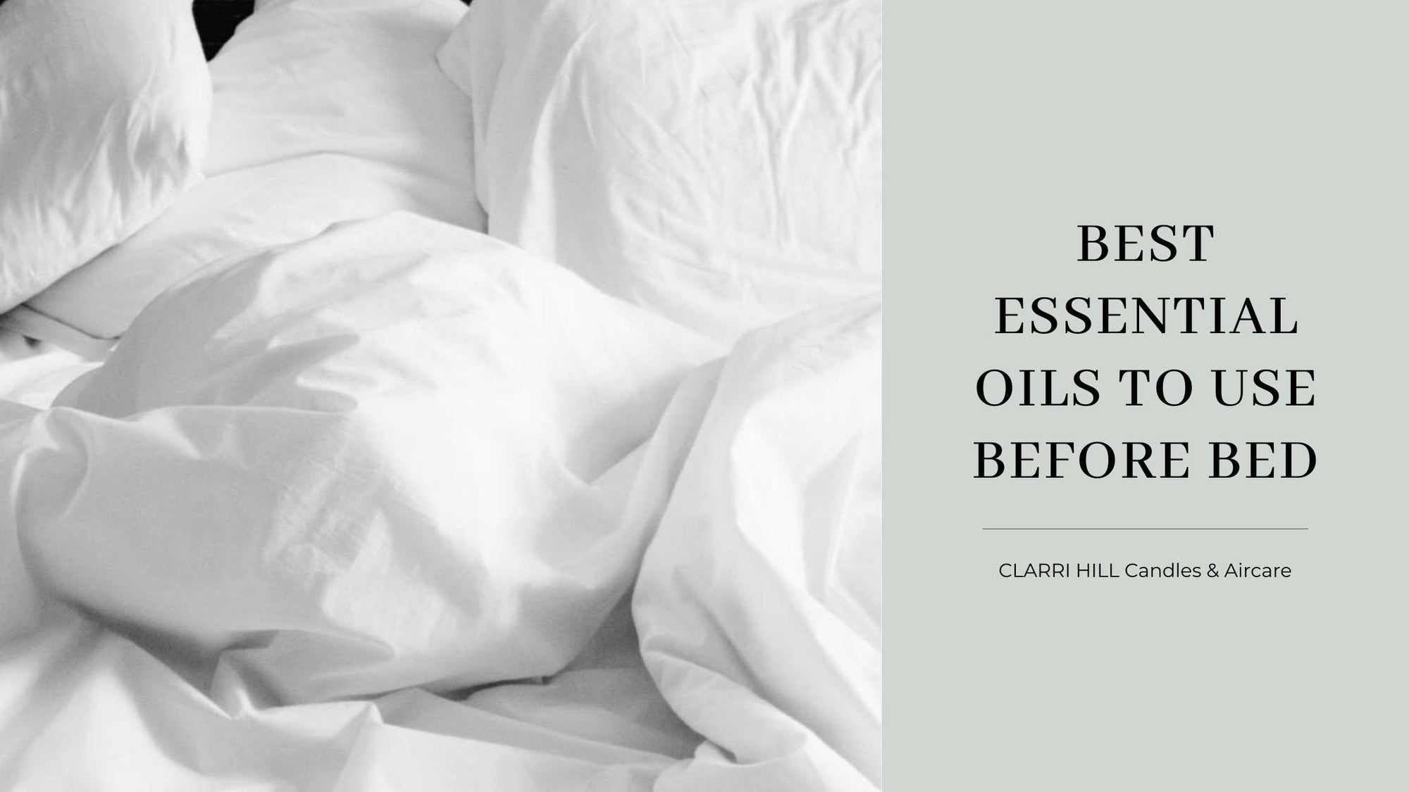 Best Essential Oils Before Bed | Clarri Hill