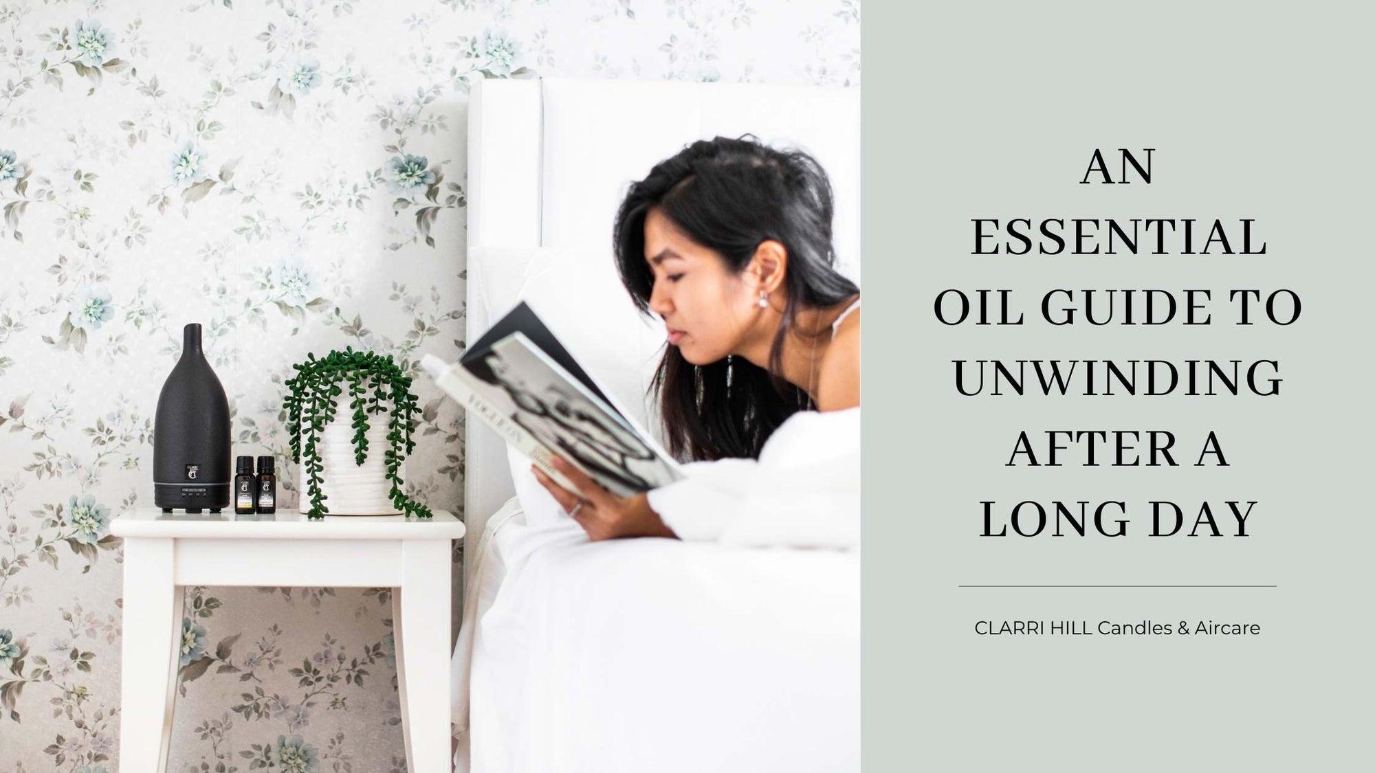 An Essential Oil Guide to Unwinding After a Long Day | CLARRI HILL