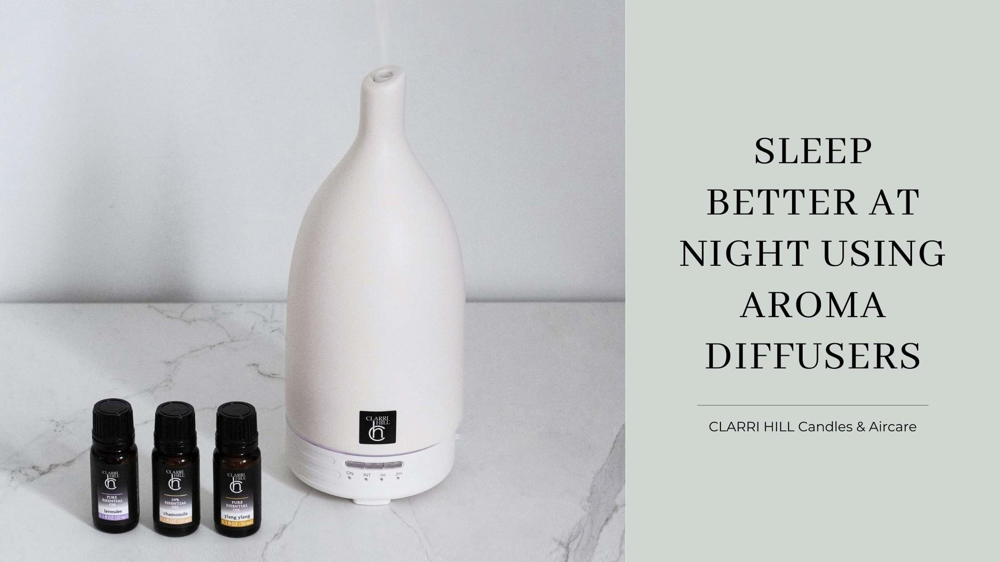 Sleep Better at Night Using Aroma Diffusers | CLARRI HILL