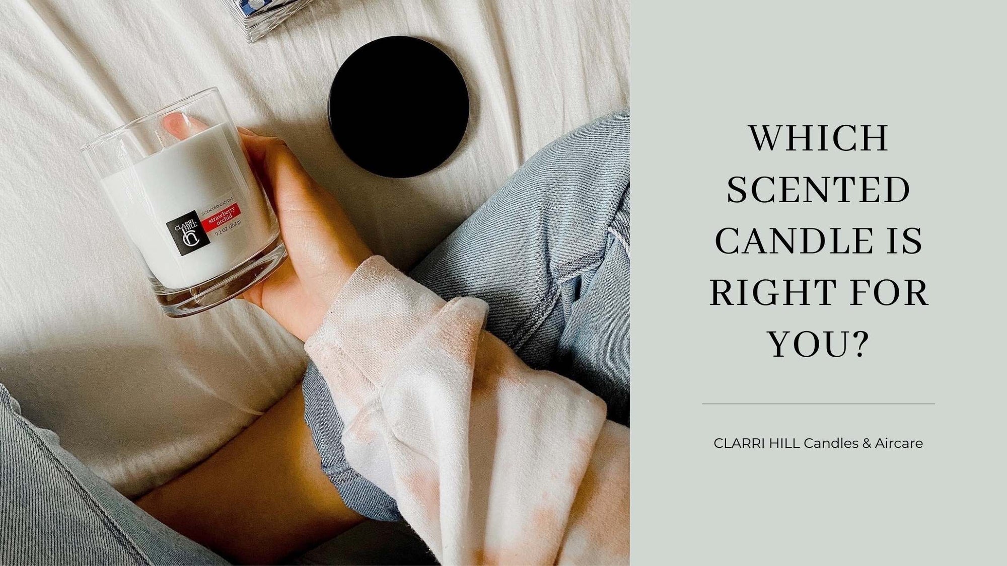 Which Scented Candle Is Right For You? | Clarri Hill