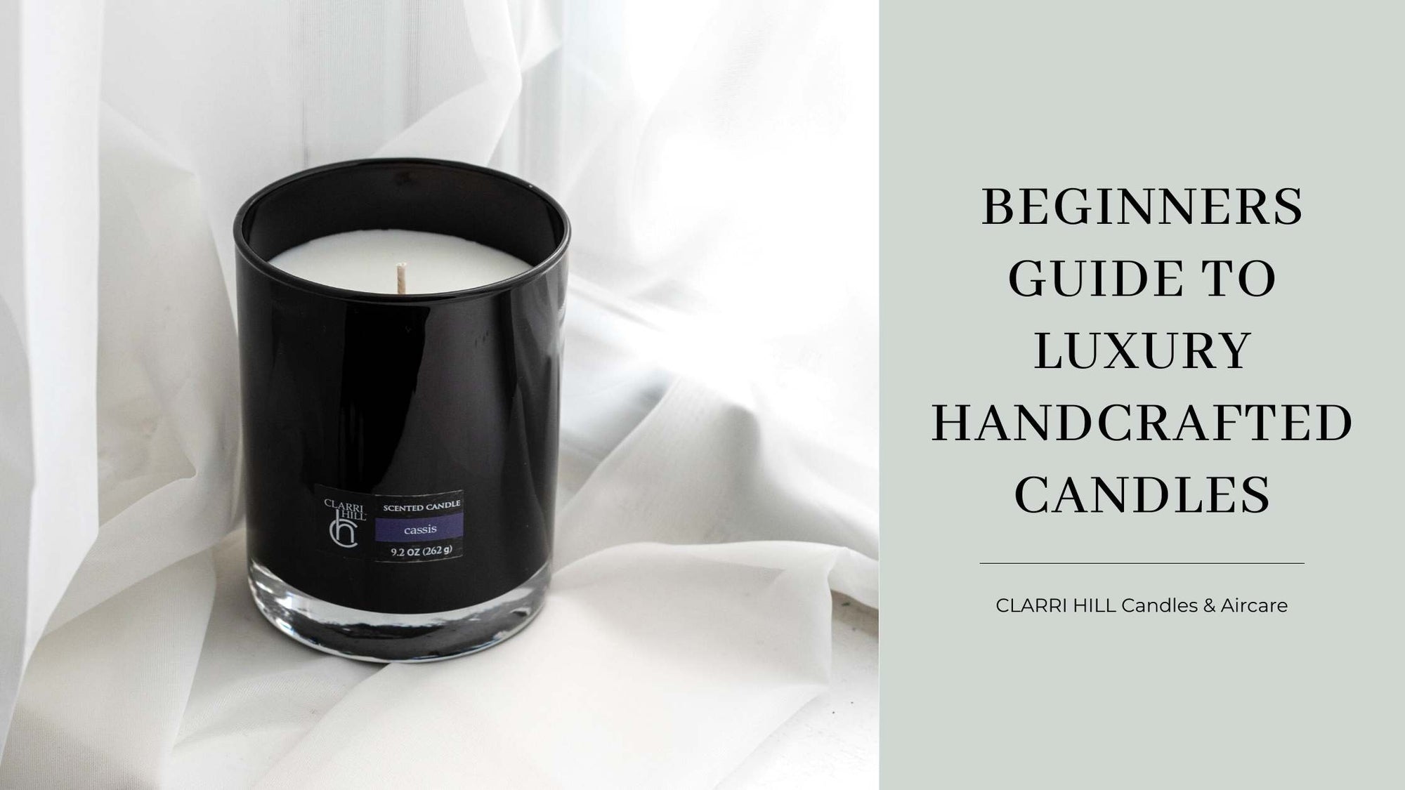 Beginners Guide to Luxury Handcrafted Candles | Clarri Hill